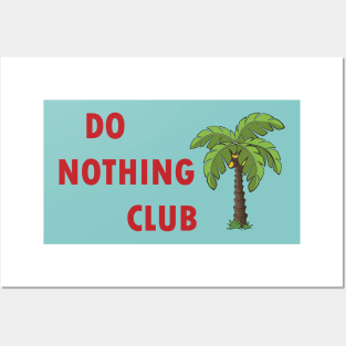 do nothink club Posters and Art